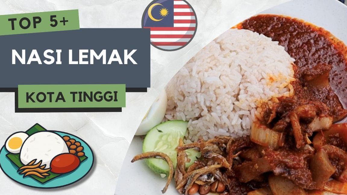 Nasi Lemak di Kota Tinggi, Malaysia: 10 Gerai Paling Popular Wajib Dicuba 1 nasi lemak di kota tinggi malaysia 10 gerai paling popular wajib dicuba